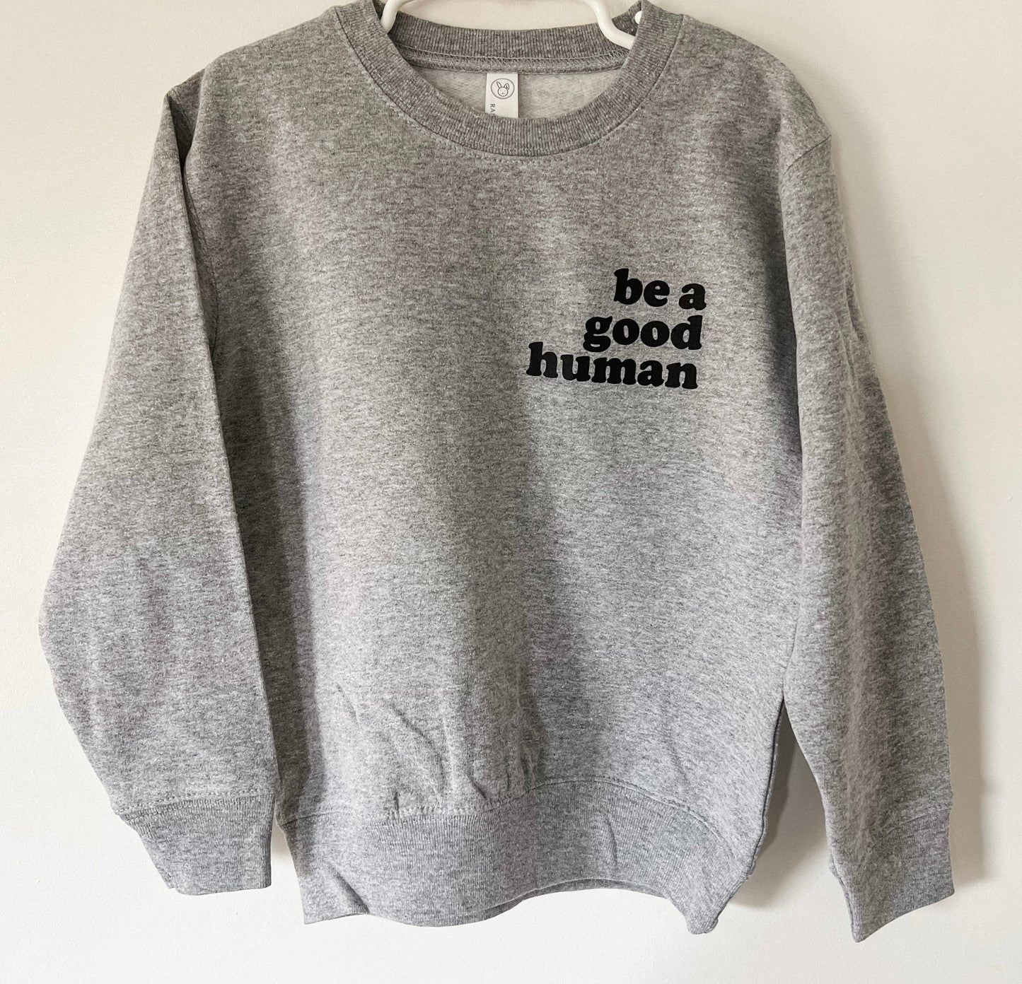Be A Good Human Sweatshirt